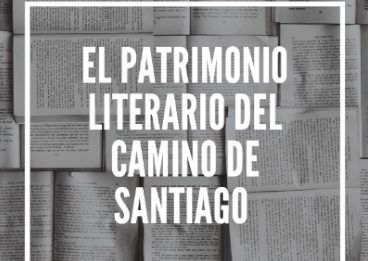 El patrimonio literario del Camino de Santiago