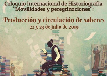 Coloquio Internacional de Historiografía: Movilidades y peregrinaciones